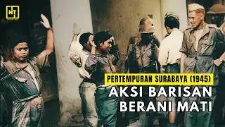 MENEGANGKAN| Barisan Berani Mati di Pertempuran Surabaya 10 November 1945