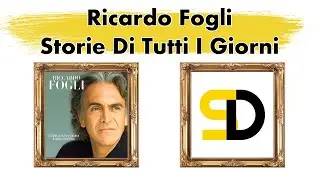 Ricardo Fogli - Storie Di Tutti I Giorni (Lyrics) (Текст песни) (Qo'shiq so'zlari) (La lirica)