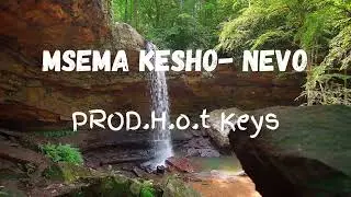 Msema Kesho- Prod by H.o.t Keys (Official Lyric Video)