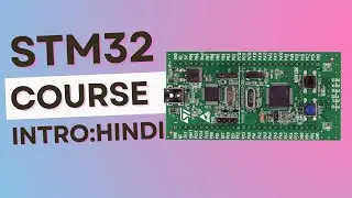 STM32  INTRODUCTION | MICROCONTROLLER PROGRAMMING | EMBEDDED SYSTEMS | HINDI