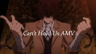 Can't Hold Us AMV