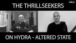 LIVE 001: The Thrillseekers on Hydra - Altered State