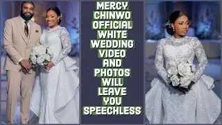 Mercy chinwo official white wedding video and photos 🤩🤩