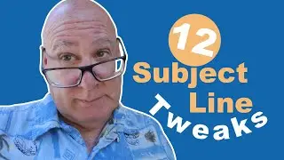 12 Tweaks To Improve Your Email Subject Lines