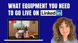 Equipment Needed for LinkedIn Live