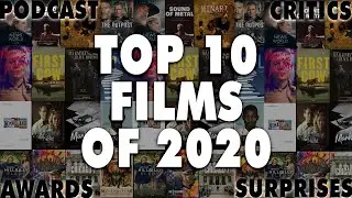 Top Critics discuss the TOP 10 Films of 2020 - You're Wrong, Here's Why S1.E13