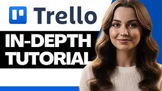 Trello Project Management Tutorial 2026 | How To Use Trello (In-Depth)