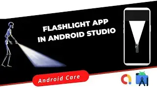 How to Create Flashlight App in Android Studio || Android Care