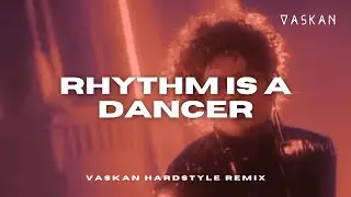 SNAP! - Rhythm Is A Dancer (Vaskan Hardstyle Remix)
