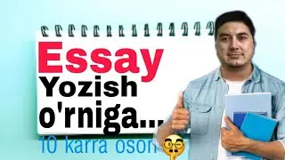 ESSAY yozish o'rniga...