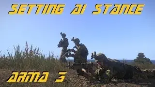 ARMA 3 Editing - Setting AI Stance