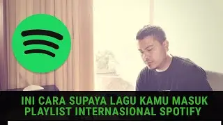 Cara Masuk Editorial Playlist Internasional SPOTIFY