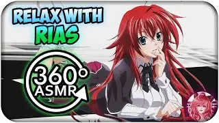 Relax With Rias Gremory~ [ASMR] 360: Highschool DXD 360 VR (Study/Read/Concentrate Video)