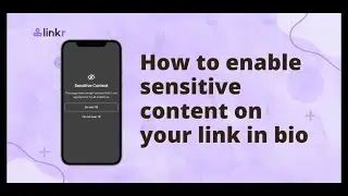 How to Enable Sensitive Content on Your Link in Bio Page?