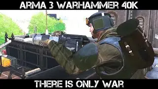 ARMA 3 Warhammer 40K PDF Gameplay - There is Only War