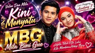 🎵 VALEN DAN MILA – KINI MENYATU | MBG (Mila Bini Gue) Official Music Video 🎵