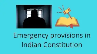 Emergency Provisions in Indian Constitution|| A Detailed Video|| UPSC Prelims & Mains ||