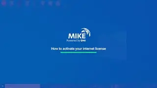 How to activate your MIKE Powered by DHI internet license