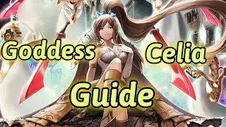 Goddess Ceila Guide // Grand Summoners