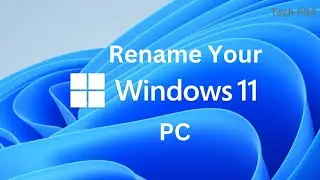 How to rename Windows 11 PC in Two Easy ways | Windows 11
