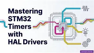 Mastering Timers on STM32 Using HAL Drivers
