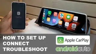 APPLE CARPLAY /  ANDROID AUTO: HOW TO SET UP | WIRELESSLY CONNECT | CONFIGURE | TROUBLESHOOT