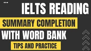 IELTS Reading Summary Completion | IELTS Reading Tips and Tricks