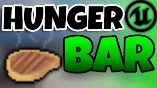 How To Make A Hunger Bar In Unreal Engine