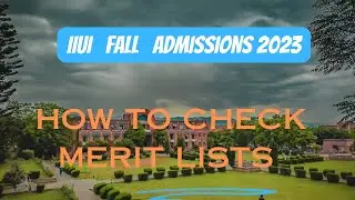 How to check Merit list through mobile | Merit lists of iiui fall admissions 2023