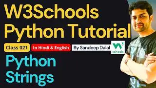 W3Schools • W3Schools Python • W3Schools Python Tutorial • Class 021 • Python Strings