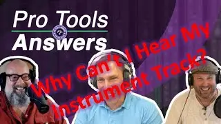 Ep #122 | Why can't I hear my Instrument Track?