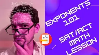 Exponent Problems - SAT/ACT Math Lesson