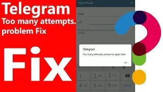 Telegram too many attempts please try again later problem fix in hindi video 2019