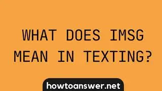 What Does Imsg Mean In Texting 2022