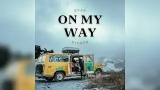 On My Way Official Audio