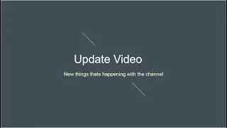 Update Video!