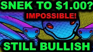 $SNEK cannot hit $1.00. I'm STILL BULLISH! Best Meme Coin on Cardano? Or Best Meme Coin Period?