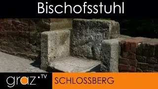 Bischofsstuhl Schloßberg GRAZ
