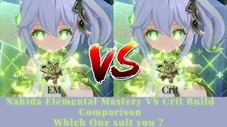 Nahida Elemental Mastery Build  VS Crit Build Comparison & Discussion Which One suit you ?