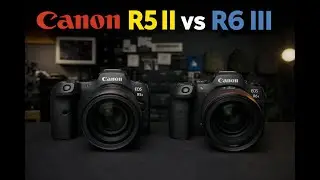 Canon R5 II vs R6 III — Which One Should You Buy? (Real-World Take)