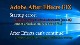 Adobe After Effects Fix | Startup error: could not convert Unicode characters (23::46)