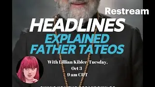 Headlines With Father Tateos