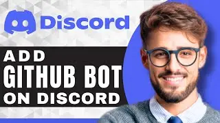 How to Add a Github Bot on Discord | Discord For Beginners