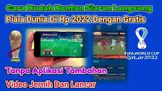 Cara Mudah Nonton Piala Dunia Di Hp 2022 Gratis Tanpa Aplikasi