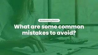 Bookkeeping Basics for Small Businesses