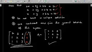 Showing that the Systems of Linear Equations has Non-Unique Solutions and Solving for the Solution