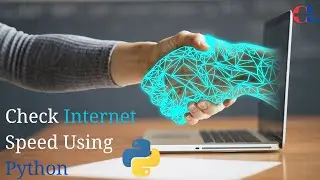 Day 185 : Check Internet Speed Using Python