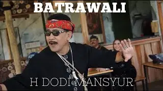 BATRAWALI - H DODI MANSYUR