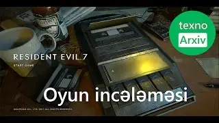 Resident Evil 7-Biohazard incələməsi
