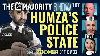 Humza's Police State - The Majority Show 107